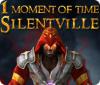 Lade das Flash-Spiel 1 Moment of Time: Silentville kostenlos runter