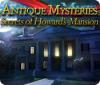 Lade das Flash-Spiel Antique Mysteries: Secrets of Howard's Mansion kostenlos runter
