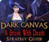 Lade das Flash-Spiel Dark Canvas: A Brush With Death Strategy Guide kostenlos runter