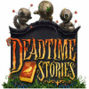 Lade das Flash-Spiel Deadtime Stories kostenlos runter