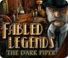 Lade das Flash-Spiel Fabled Legends: The Dark Piper kostenlos runter