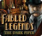 Lade das Flash-Spiel Fabled Legends: The Dark Piper kostenlos runter
