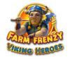 Lade das Flash-Spiel Farm Frenzy: Viking Heroes kostenlos runter