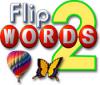 Lade das Flash-Spiel Flip Words 2 kostenlos runter