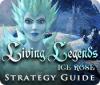 Lade das Flash-Spiel Living Legends: Ice Rose Strategy Guide kostenlos runter