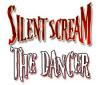 Lade das Flash-Spiel Silent Scream : The Dancer kostenlos runter