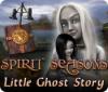 Lade das Flash-Spiel Spirit Seasons: Little Ghost Story kostenlos runter