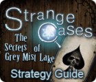 Lade das Flash-Spiel Strange Cases: The Secrets of Grey Mist Lake Strategy Guide kostenlos runter