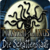 Lade das Flash-Spiel Twisted Lands: Die Schattenstadt kostenlos runter