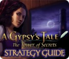 Lade das Flash-Spiel A Gypsy's Tale: The Tower of Secrets Strategy Guide kostenlos runter