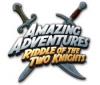 Lade das Flash-Spiel Amazing Adventures: Riddle of the Two Knights kostenlos runter