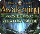Lade das Flash-Spiel Awakening: Moonfell Wood Strategy Guide kostenlos runter