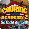 Lade das Flash-Spiel Cooking Academy 2: So kocht die Welt kostenlos runter