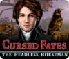 Lade das Flash-Spiel Cursed Fates: The Headless Horseman kostenlos runter