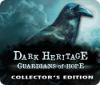 Lade das Flash-Spiel Dark Heritage: Guardians of Hope Collector's Edition kostenlos runter