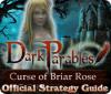 Lade das Flash-Spiel Dark Parables: Curse of Briar Rose Strategy Guide kostenlos runter
