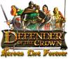 Lade das Flash-Spiel Defender of the Crown: Heroes Live Forever kostenlos runter