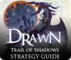 Lade das Flash-Spiel Drawn: Trail of Shadows Strategy Guide kostenlos runter