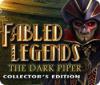 Lade das Flash-Spiel Fabled Legends: The Dark Piper Collector's Edition kostenlos runter