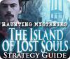 Lade das Flash-Spiel Haunting Mysteries - Island of Lost Souls Strategy Guide kostenlos runter