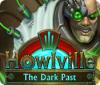 Lade das Flash-Spiel Howlville: The Dark Past kostenlos runter