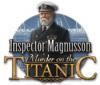 Lade das Flash-Spiel Inspector Magnusson: Murder on the Titanic kostenlos runter