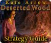 Lade das Flash-Spiel Kate Arrow: Deserted Wood Strategy Guide kostenlos runter
