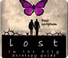 Lade das Flash-Spiel Lost in the City: Post Scriptum Strategy Guide kostenlos runter
