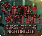 Lade das Flash-Spiel Macabre Mysteries: Curse of the Nightingale kostenlos runter