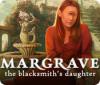 Lade das Flash-Spiel Margrave: The Blacksmith's Daughter kostenlos runter