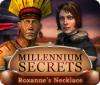 Lade das Flash-Spiel Millennium Secrets: Roxanne's Necklace kostenlos runter