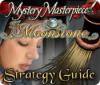 Lade das Flash-Spiel Mystery Masterpiece: The Moonstone Strategy Guide kostenlos runter