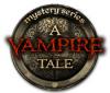Lade das Flash-Spiel Mystery Series: A Vampire Tale kostenlos runter