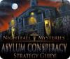 Lade das Flash-Spiel Nightfall Mysteries: Asylum Conspiracy Strategy Guide kostenlos runter