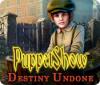 Lade das Flash-Spiel PuppetShow: Destiny Undone kostenlos runter