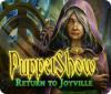 Lade das Flash-Spiel Puppetshow: Return to Joyville kostenlos runter