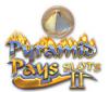 Lade das Flash-Spiel Pyramid Pays Slots II kostenlos runter