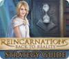 Lade das Flash-Spiel Reincarnations: Back to Reality Strategy Guide kostenlos runter