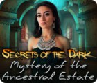 Lade das Flash-Spiel Secrets of the Dark: Mystery of the Ancestral Estate kostenlos runter