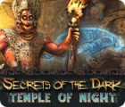 Lade das Flash-Spiel Secrets of the Dark: Temple of Night kostenlos runter