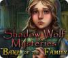 Lade das Flash-Spiel Shadow Wolf Mysteries: Das Leid der Familie kostenlos runter