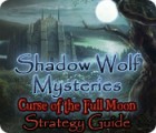 Lade das Flash-Spiel Shadow Wolf Mysteries: Curse of the Full Moon Strategy Guide kostenlos runter