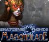 Lade das Flash-Spiel Shattered Minds: Masquerade kostenlos runter