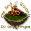Lade das Flash-Spiel The Book of Wanderer: The Story of Dragons kostenlos runter