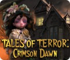 Lade das Flash-Spiel Tales of Terror: Crimson Dawn kostenlos runter