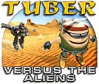 Lade das Flash-Spiel Tuber versus the Aliens kostenlos runter